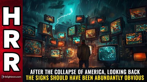 AFTER THE COLLAPSE OF AMERICA, LOOKING BACK THE SIGNS SHOULD HAVE BEEN ABUNDANTLY OBVIOUS