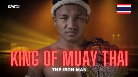 King of Muay Thai - Rodtang 'The Iron Man'