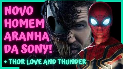NOVO Homem Aranha da Sony + Thor Love and Thunder | Andrew Garfield?