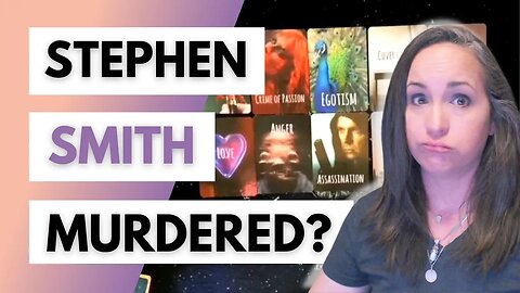 What Happened to Stephen Smith? Tarot Card Reading