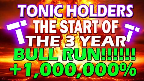 TECTONIC CRONOS HOLDERS THE 3 YEAR BULL RUN BEGINS!!🔥 TONIC CRYPTO BREAKING NEWS!! TONIC 400X RISE!!