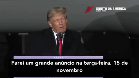 Trump: “Farei um Grande Anúncio em 15 de Novembro”