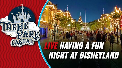LIVE at Disneyland | Having a fun night at Disneyland