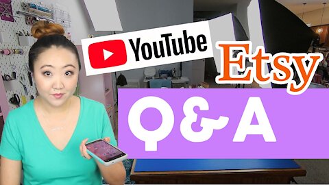 YouTube & Etsy Q&A: Filming & Editing, Business Advice, Making Money, Marketing