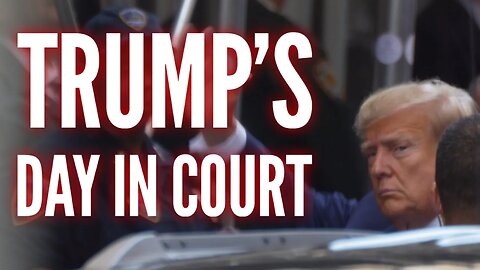 Trump Arrives at the Court, and the circus outside.