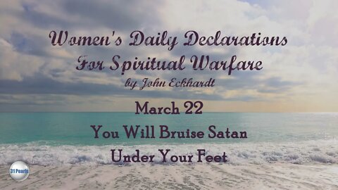 March 22 - You Will Bruise Satan Under Your Feet