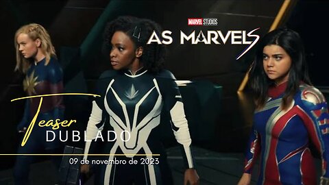 As Marvels | Teaser trailer oficial dublado | 2023