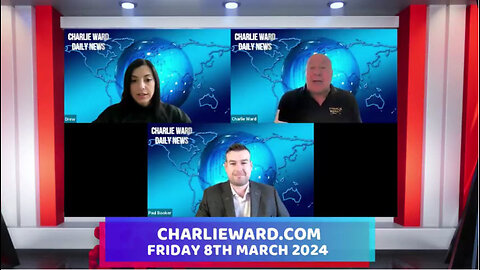 CHARLIE WARD DAILY NEWS WITH PAUL BROOKER & DREW DEMI - FRIDAY 8TH MARCH 2024