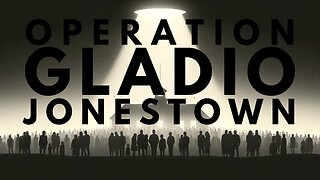 OPERATION GLADIO - PART 10 "JONESTOWN" with COLONEL TOWNER - EP.282