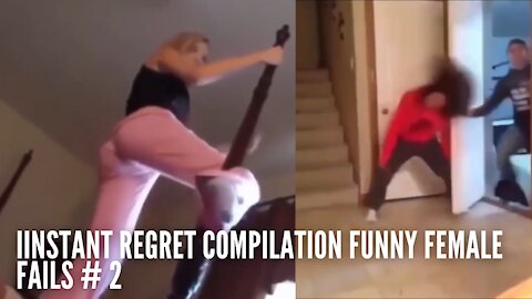 Instant Regret Compilation Funny Female Fails Ep2