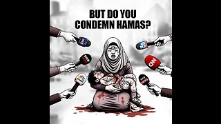 Yeah But Do You Condemn Hamas?