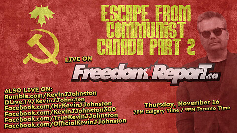 Escape From Communist Canada Part 2 - with Kevin J Johnston