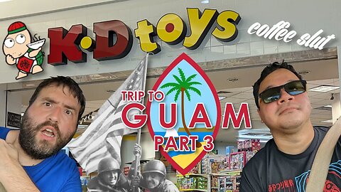 Guam - Last KB Toys, WWII Memorials & More! - Adam Koralik