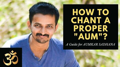 The Right Way to Chant AUM