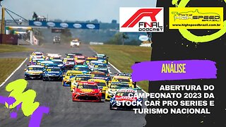 ABERTURA DO CAMPEONATO 2023 DA STOCK CAR PRO SERIES E TURISMO NACIONAL | R FINAL PODCAST | ANÁLISE