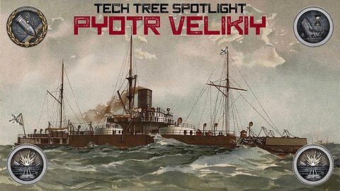 World of Warships Legends Tech Tree Spotlight: Pyotr Velikiy