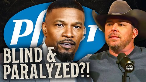Hollywood Covering for Big Pharma: What Happened to Jamie Foxx? | The Chad Prather Show
