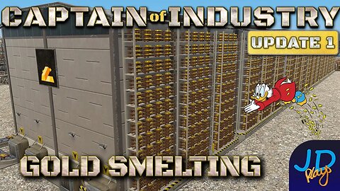 Gold with Scrooge Mc JD 🚛 Ep36🚜 Captain of Industry Update 1 👷 Lets Play, Walkthrough