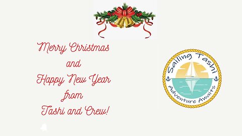 Merry Christmas from Tashi and crew! (Sailing Tashi Christmas 2022)