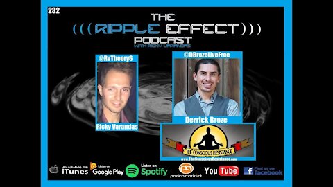 The Ripple Effect Podcast #232 (Derrick Broze | The Conscious Resistance)