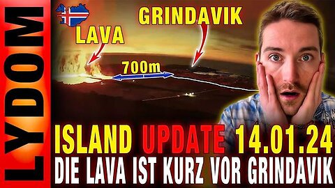 ISLAND UPDATE 14.01.24: GRINDAVIK IN GROSSER GEFAHR - DIE LAVA NÄHERT SIC