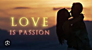 LOVE IS PASSION