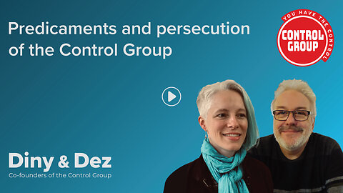 Predicaments and persecution of Control Group