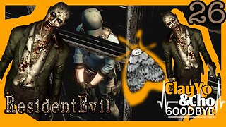 A Million Questions (And One Moth) - Resident Evil HD -EP26- ClayYo & Cho -651- Season 6