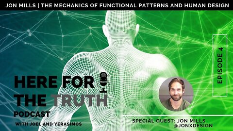 Episode 4 - Jon Mills | The Mechanics Of Functional Patterns And Human Design