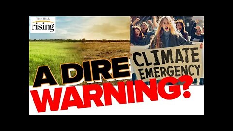 UN Climate Change Will Soon Overwhelm Nature & Humanity If Nothing Changes
