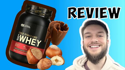 Optimum Nutrition Gold Standard Whey Chocolate Hazelnut review