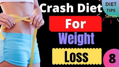 Best Crash Diet For Quick Weight Loss, Diet Plan, Side Effects | Diet Tips Series | Video no-8
