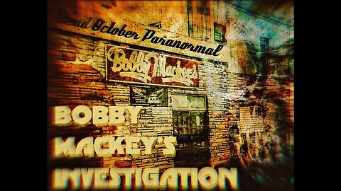 DEAD OCTOBER PARANORMAL: BOBBY MACKEY'S INVESTIGATION IN WILDER, KENTUCKY.