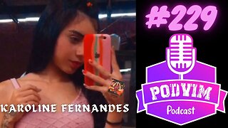 KAROLINE FERNANDES - PODVIM #229