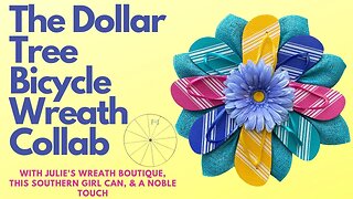 Dollar Tree Bicycle Wreath Collab | How to Make a Flip Flop Wreath | Dollar Tree Wreath Tutorial