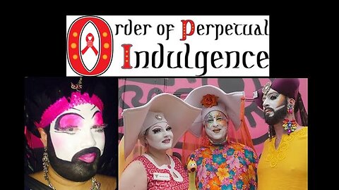 The Sick Satanic LGBTQIA+ Pedophile 'Sisters' of Perpetual Indulgence Exposed! [17.06.2023]