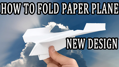 How To Fold Paper Plane - New Design