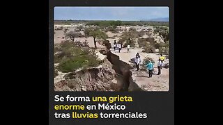 Una grieta de varios kilómetros aparece en México tras fuertes lluvias