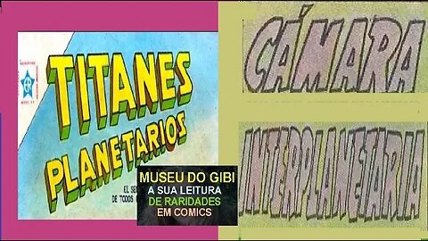 6 TITANES PLANETARIO CAMARA INTERPLANETARIA #comics #gibi #quadrinhos #historieta