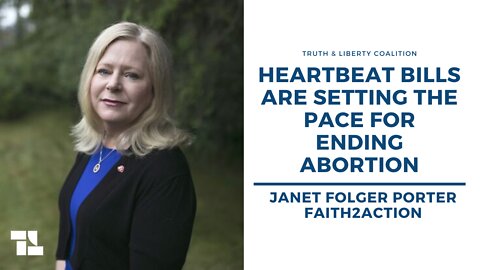 Janet Folger Porter: Heartbeat Bills Are Setting the Pace for Ending Abortion