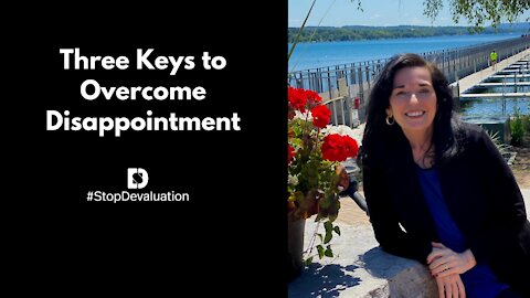 Three Keys to Overcome Disappointment