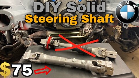 How to: $75 Solid BMW Steering Shaft - E36 LS1 T56 Swap Part 7