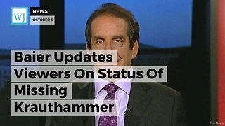 Baier Updates Viewers On Status Of Missing Krauthammer