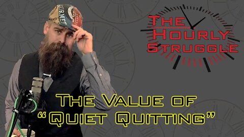 The Value of Quiet Quitting