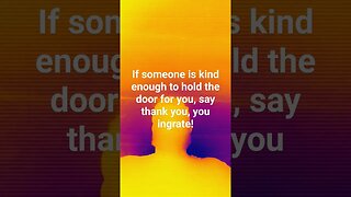 If Someone Holds The Door For You