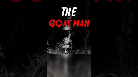 Scariest Urban Legends The GoatMan #scary #trending