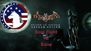 Batman: Return to Arkham Asylum Boss Fight #2: Bane