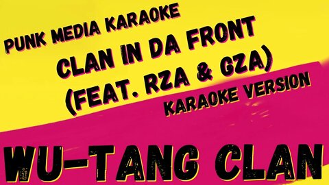 WU-TANG CLAN ✴ CLAN IN DA FRONT (FEAT. RZA & GZA) ✴ KARAOKE INSTRUMENTAL ✴ PMK