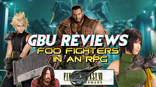 GBU Reviews - Final Fantasy 7 Remake