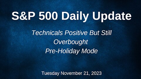 S&P 500 Daily Market Update for Tuesday November 21, 2023